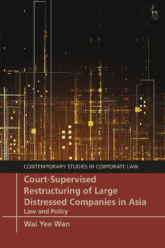 Court-Supervised Restructuring of Large Distressed Companies in Asia: Law and Policy