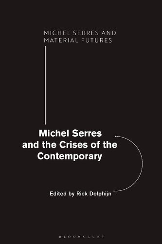 Michel Serres and the Crises of the Contemporary