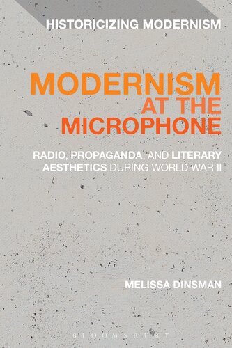 Modernism at the Microphone: Radio, Propaganda, and Literary Aesthetics During World War II