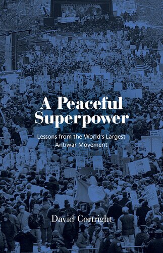 A Peaceful Superpower: Lessons from the World's Largest Antiwar Movement