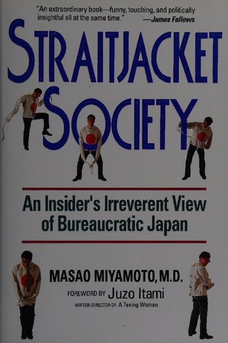 Straitjacket Society: An Insider's Irreverrent View of Bureaucratic Japan