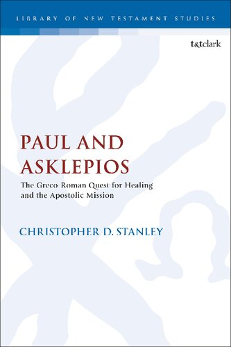 Paul and Asklepios: The Greco-Roman Quest for Healing and the Apostolic Mission