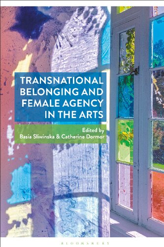 Transnational Belonging and Female Agency in the Arts