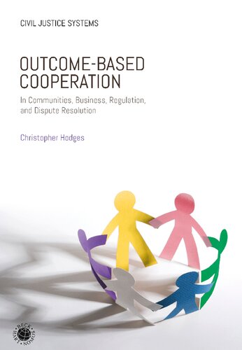 Outcome-Based Cooperation: In Communities, Business, Regulation, and Dispute Resolution