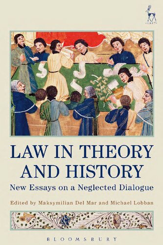 Law in Theory and History: New Essays on a Neglected Dialogue