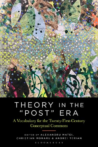 Theory in the “Post” Era: A Vocabulary for the 21st-Century Conceptual Commons