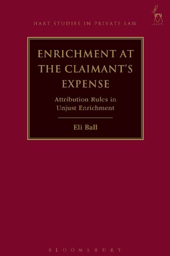 Enrichment at the Claimant’s Expense: Attribution Rules in Unjust Enrichment