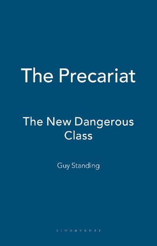 The Precariat: The New Dangerous Class