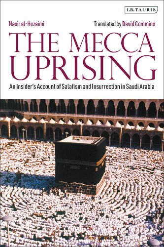 The Mecca Uprising: An Insider’s Account of Salafism and Insurrection in Saudi Arabia