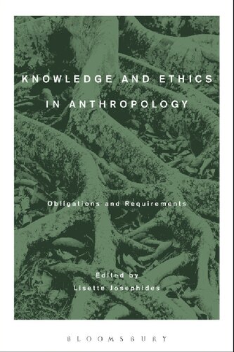 Knowledge and Ethics in Anthropology: Obligations and Requirements