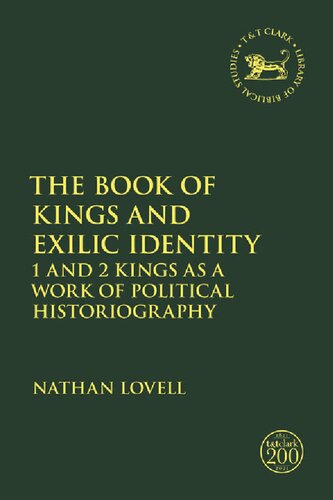 The Book of Kings and Exilic Identity: 1 and 2 Kings as a Work of Political Historiography