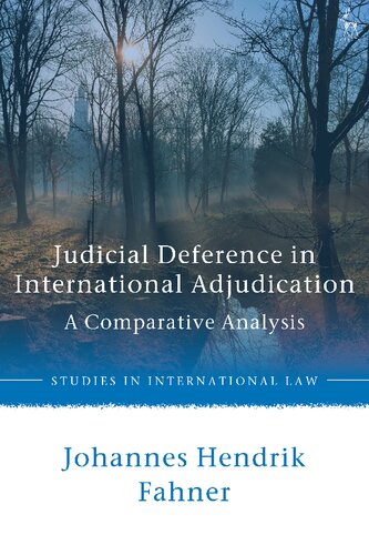 Judicial Deference in International Adjudication: A Comparative Analysis