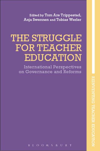 The Struggle for Teacher Education: International Perspectives on Governance and Reforms