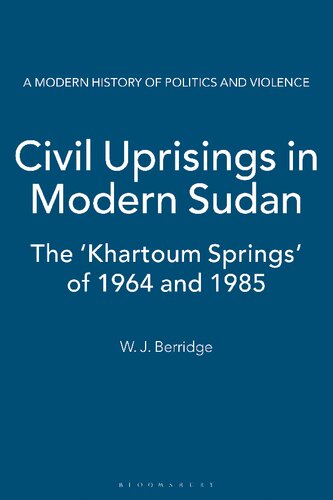 Civil Uprisings in Modern Sudan: The ‘Khartoum Springs’ of 1964 and 1985