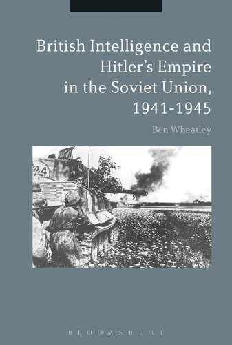 British Intelligence and Hitler’s Empire in the Soviet Union, 1941–1945