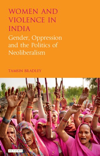 Women and Violence in India: Gender, Oppression and the Politics of Neoliberalism