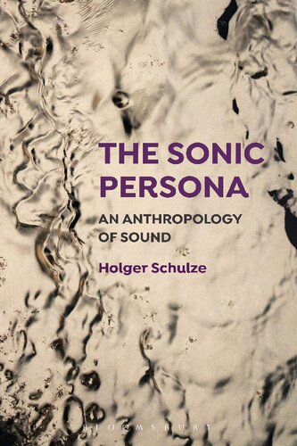 The Sonic Persona: An Anthropology of Sound