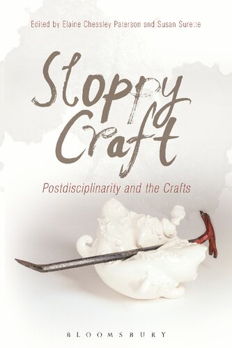 Sloppy Craft: Postdisciplinarity and the Crafts