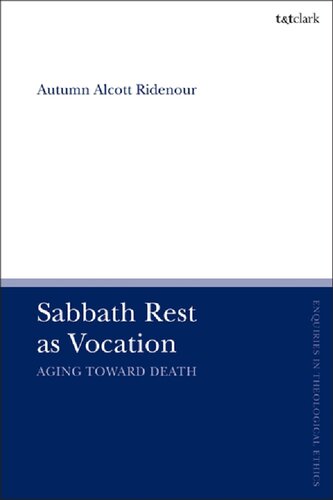 Sabbath Rest as Vocation: Aging Toward Death