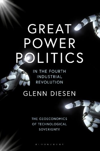 Great Power Politics in the Fourth Industrial Revolution: The Geoeconomics of Technological Sovereignty