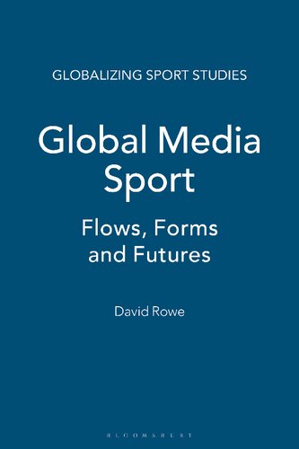 Global Media Sport: Flows, Forms and Futures