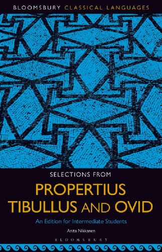 Selections from Propertius, Tibullus and Ovid: Selections from Propertius, Tibullus and Ovid