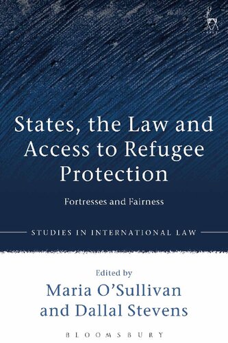 States, the Law and Access to Refugee Protection: Fortresses and Fairness