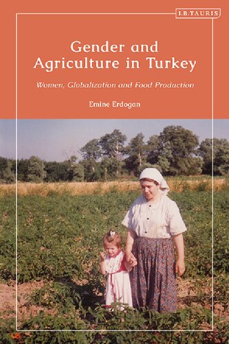 Gender and Agriculture in Turkey: Women, Globalization and Food Production