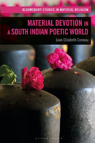 Material Devotion in a South Indian Poetic WorldMaterial Devotion in a South Indian Poetic World