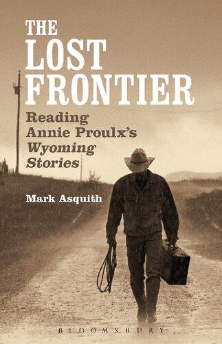 The Lost Frontier: Reading Annie Proulx’s Wyoming Stories