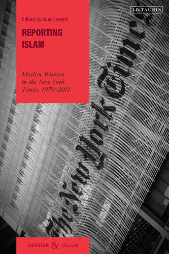 Reporting Islam: Muslim Women in the New York Times, 1979–2011