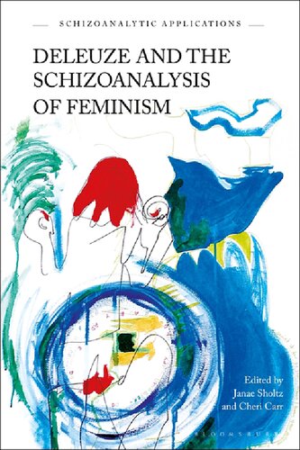 Deleuze and the Schizoanalysis of Feminism: Alliances and Allies