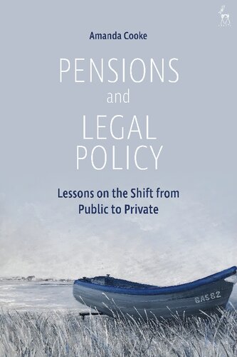 Pensions and Legal Policy: Lessons on the Shift from Public to Private