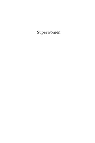 Superwomen: Gender, Power, and Representation