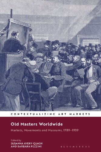 Old Masters Worldwide: Markets, Movements and Museums, 1789–1939