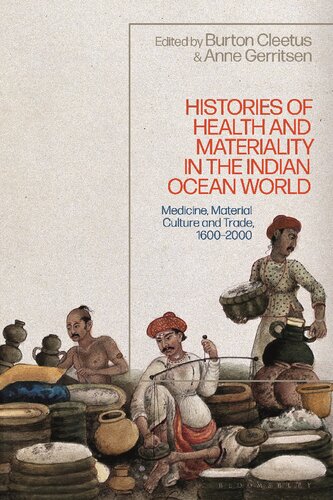 Histories of Health and Materiality in the Indian Ocean World: Medicine, Material Culture and Trade, 1600–2000