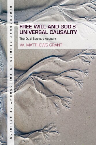 Free Will and God’s Universal Causality: The Dual Sources Account