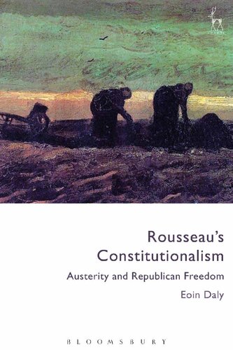 Rousseau’s Constitutionalism: Austerity and Republican Freedom