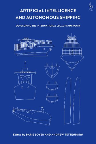 Artificial Intelligence and Autonomous Shipping: Developing the International Legal Framework