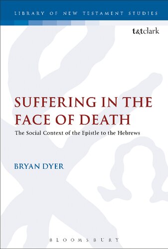 Suffering in the Face of Death: The Epistle to the Hebrews and Its Context of Situation