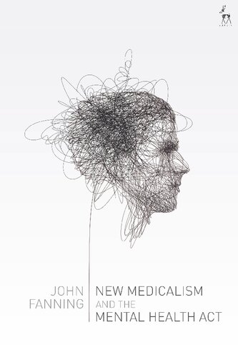 New Medicalism and the Mental Health Act