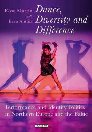 Dance, Diversity and Difference: Performance and Identity Politics in Northern Europe and the Baltic