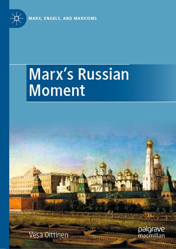 Marx's Russian Moment (Marx, Engels, and Marxisms)