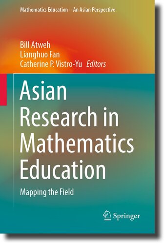 Asian Research in Mathematics Education: Mapping the Field (Mathematics Education – An Asian Perspective)