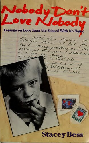 Nobody dont love nobody  - Lessons on love from the school with no name