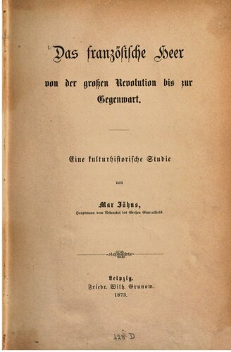 Das französische Heer von der großen Revolution bis zur Gegenwart : Eine kulturhistorische Studie