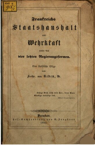 Frankreichs Staatshaushalt und Wehrkraft unter den vier letzten Regierungsformen : Eine statistische Skizze