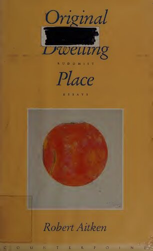 Original dwelling place : Zen Buddhist essays