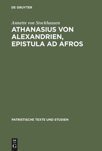 Athanasius von Alexandrien, Epistula ad Afros: Einleitung, Kommentar und Übersetzung