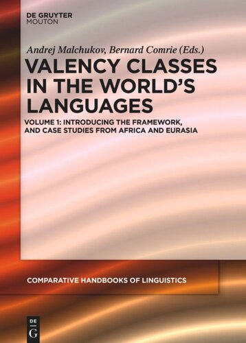 Valency Classes in the World’s Languages: Volume 1 Introducing the Framework, and Case Studies from Africa and Eurasia